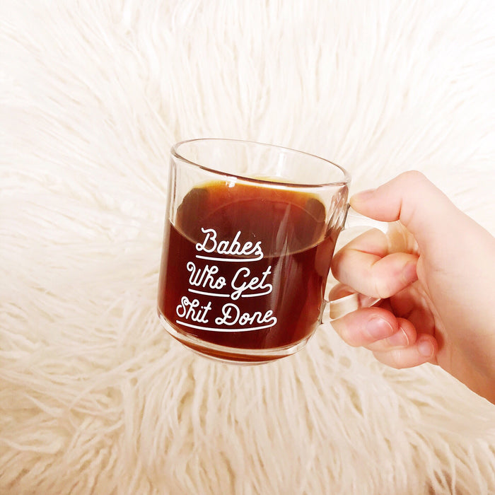 Babes Who Get Shit Done 10 oz Mug